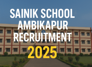 Sainik School Ambikapur Recruitment 2025 | Latest Vacancy, Eligibility, Application Form surguja.net